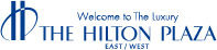 Welcome to The Luxury THE HILTON PLASA EAST/WEST