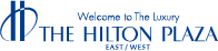 Welcome to The Luxury THE HILTON PLASA EAST/WEST